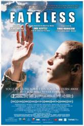 Смотреть онлайн Без судьбы (2005)