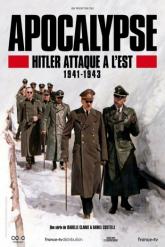Смотреть онлайн Апокалипсис: Гитлер атакует на востоке (2021)