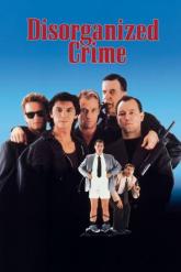 Смотреть онлайн Дезорганизованная преступность (1989)