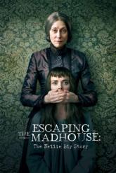 Смотреть онлайн Побег из сумасшедшего дома: История Нелли Блай (2019)