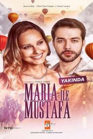 Смотреть онлайн Мария и Мустафа