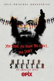 Смотреть онлайн Helter Skelter: Американский миф